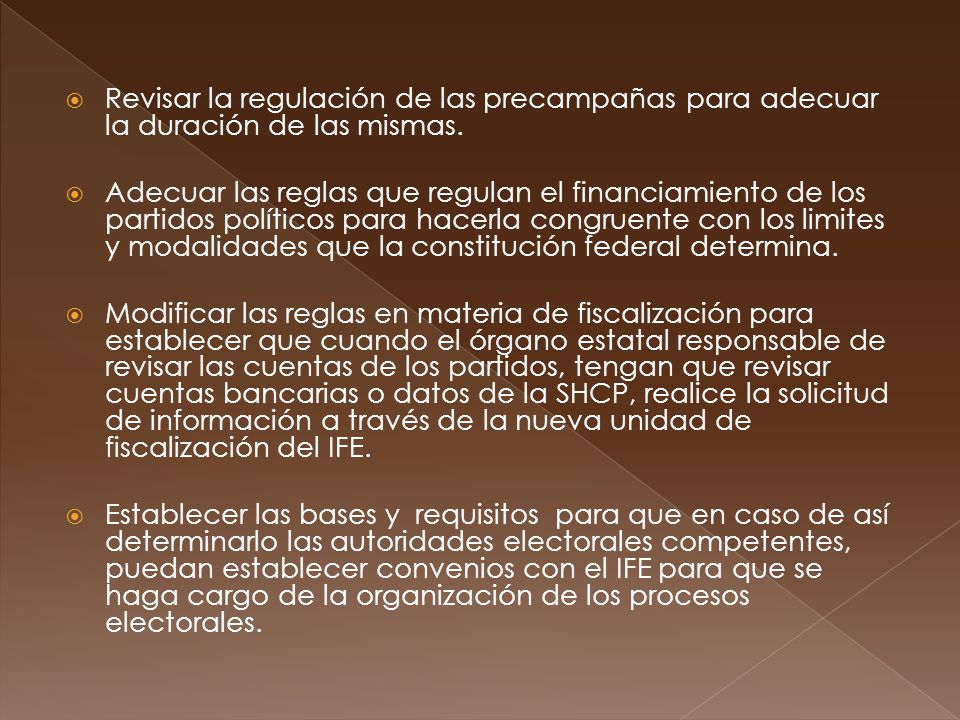 Revisar la regulación de las precampañas para adecuar la duración de las mismas.