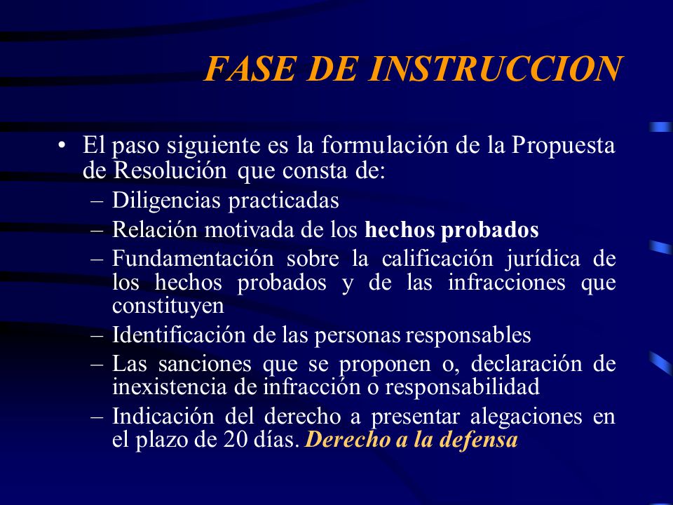 FASE DE INSTRUCCION El paso siguiente es la formulación de la Propuesta de Resolución que consta de:
