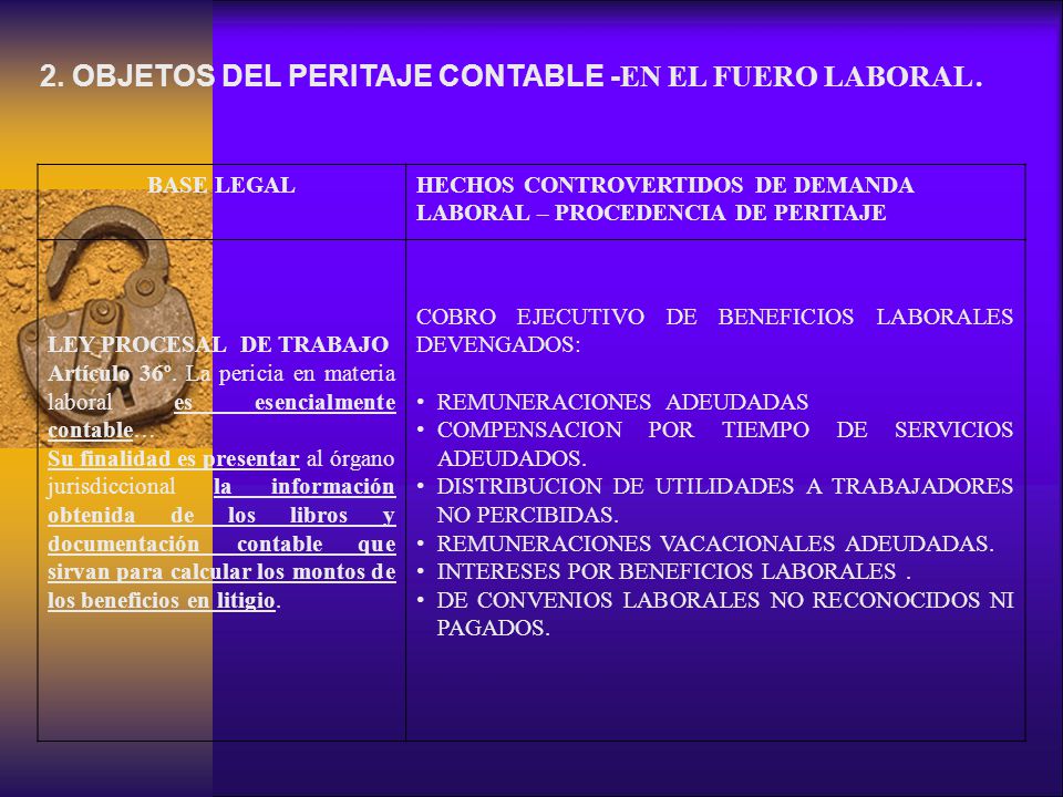 2. OBJETOS DEL PERITAJE CONTABLE -EN EL FUERO LABORAL .