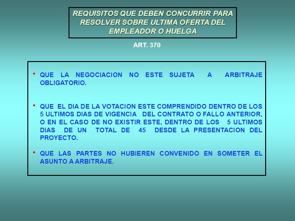 REQUISITOS QUE DEBEN CONCURRIR PARA RESOLVER SOBRE ULTIMA OFERTA DEL EMPLEADOR O HUELGA