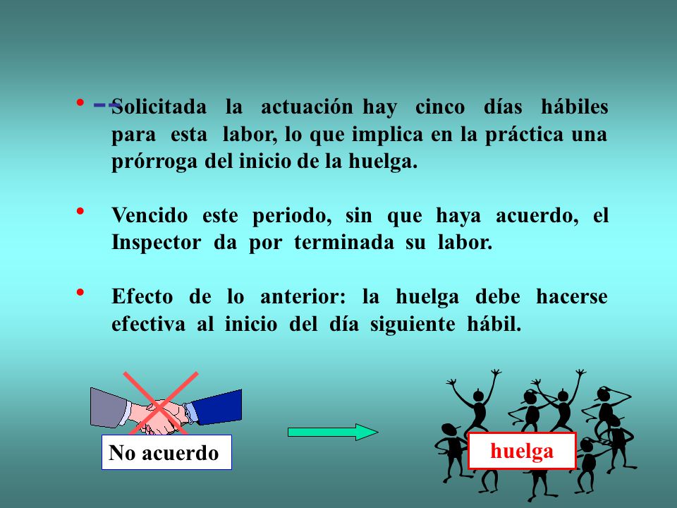 -- Solicitada la actuación hay cinco días hábiles para esta labor, lo que implica en la práctica una prórroga del inicio de la huelga.