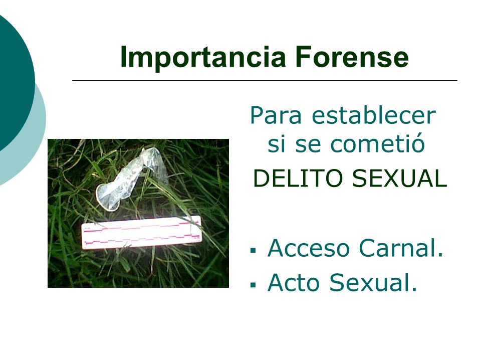 Importancia Forense Para establecer si se cometió DELITO SEXUAL