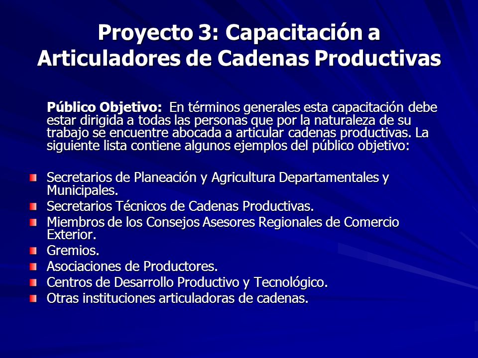 Proyecto 3: Capacitación a Articuladores de Cadenas Productivas