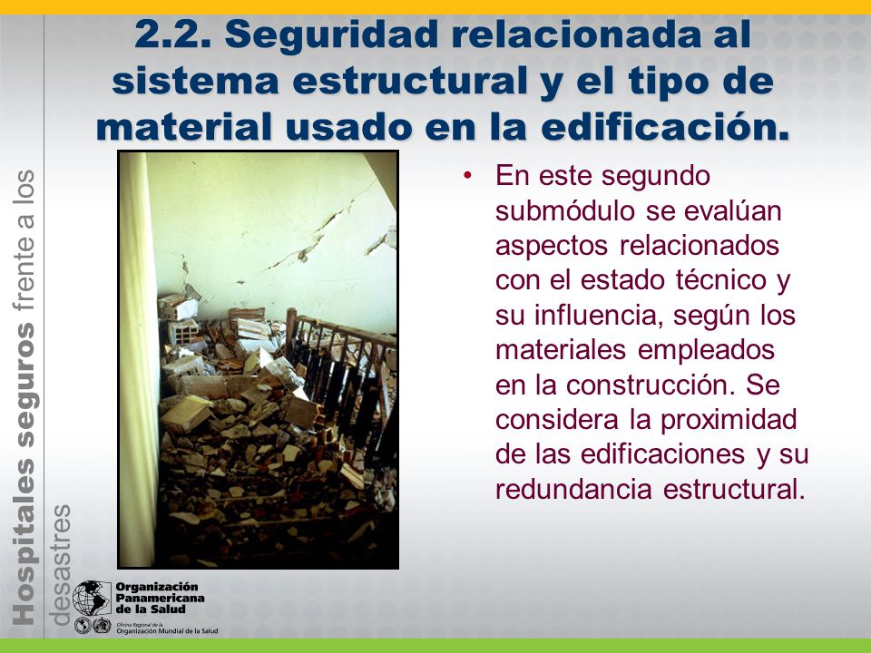 2.2. Seguridad relacionada al sistema estructural y el tipo de material usado en la edificación.