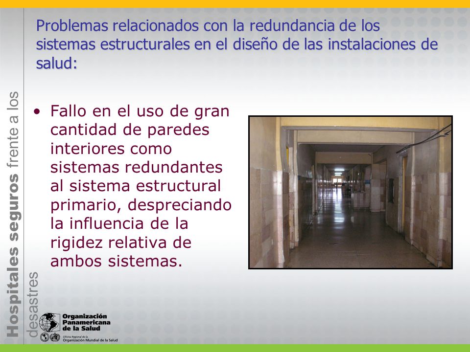 Problemas relacionados con la redundancia de los sistemas estructurales en el diseño de las instalaciones de salud: