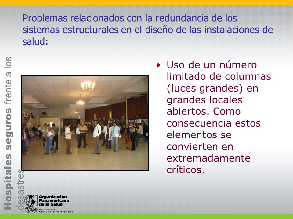 Problemas relacionados con la redundancia de los sistemas estructurales en el diseño de las instalaciones de salud: