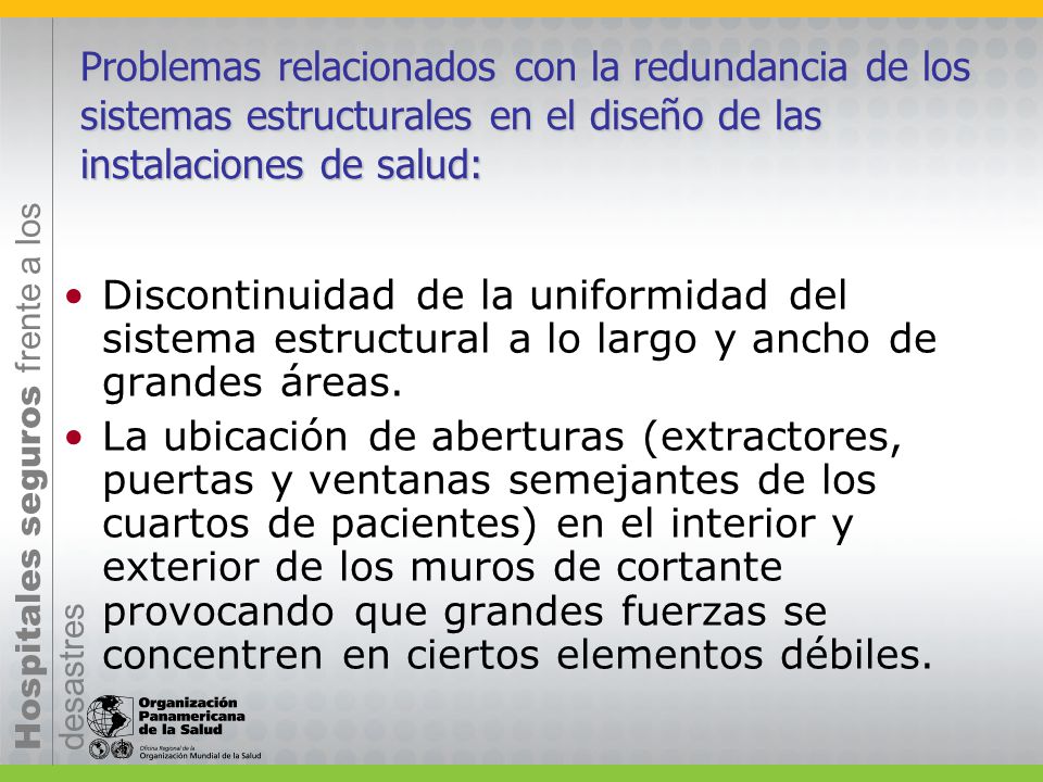 Problemas relacionados con la redundancia de los sistemas estructurales en el diseño de las instalaciones de salud: