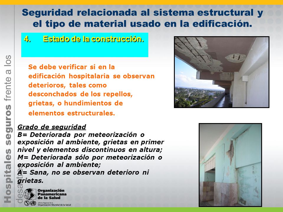 Seguridad relacionada al sistema estructural y el tipo de material usado en la edificación.