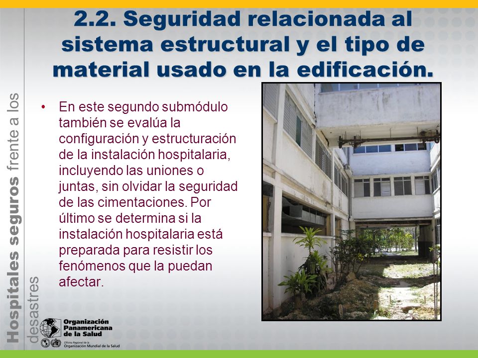 2.2. Seguridad relacionada al sistema estructural y el tipo de material usado en la edificación.