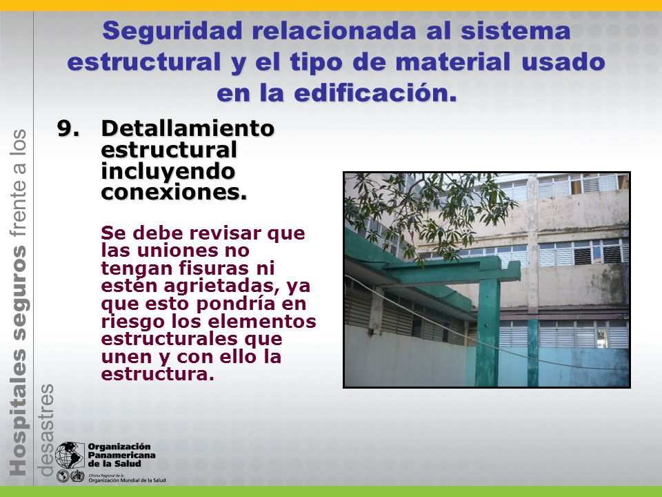 Seguridad relacionada al sistema estructural y el tipo de material usado en la edificación.