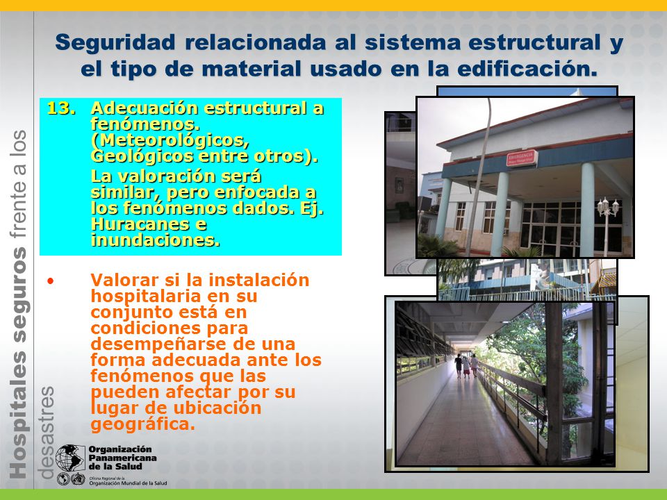 Seguridad relacionada al sistema estructural y el tipo de material usado en la edificación.