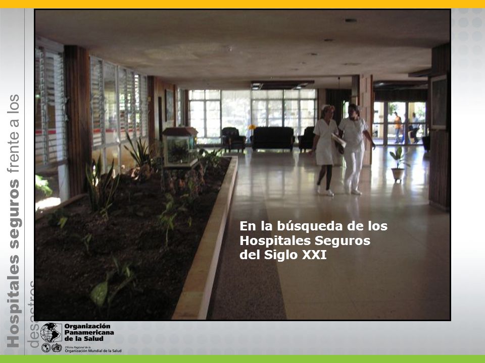 En la búsqueda de los Hospitales Seguros del Siglo XXI