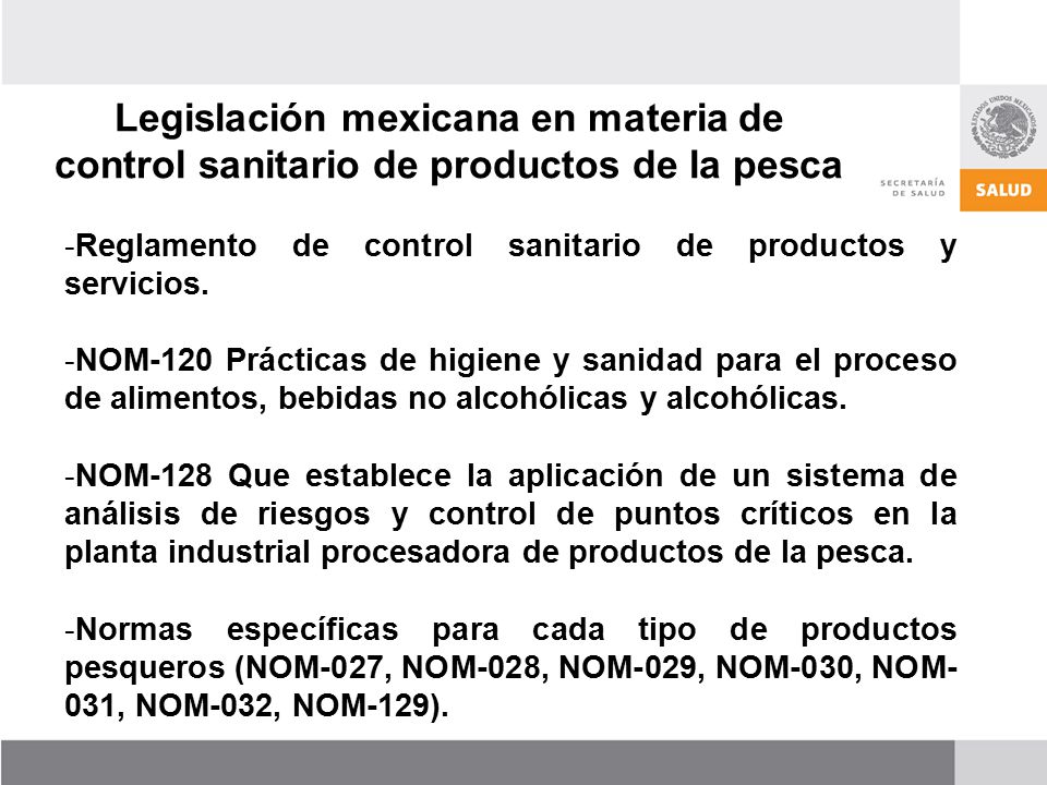 Legislación mexicana en materia de control sanitario de productos de la pesca