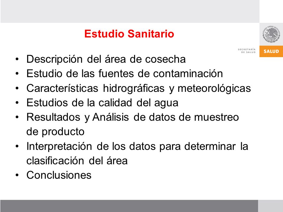 Estudio Sanitario Descripción del área de cosecha. Estudio de las fuentes de contaminación. Características hidrográficas y meteorológicas.