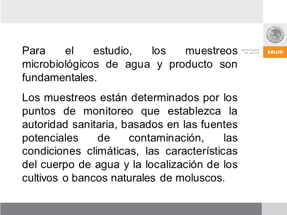 Para el estudio, los muestreos microbiológicos de agua y producto son fundamentales.