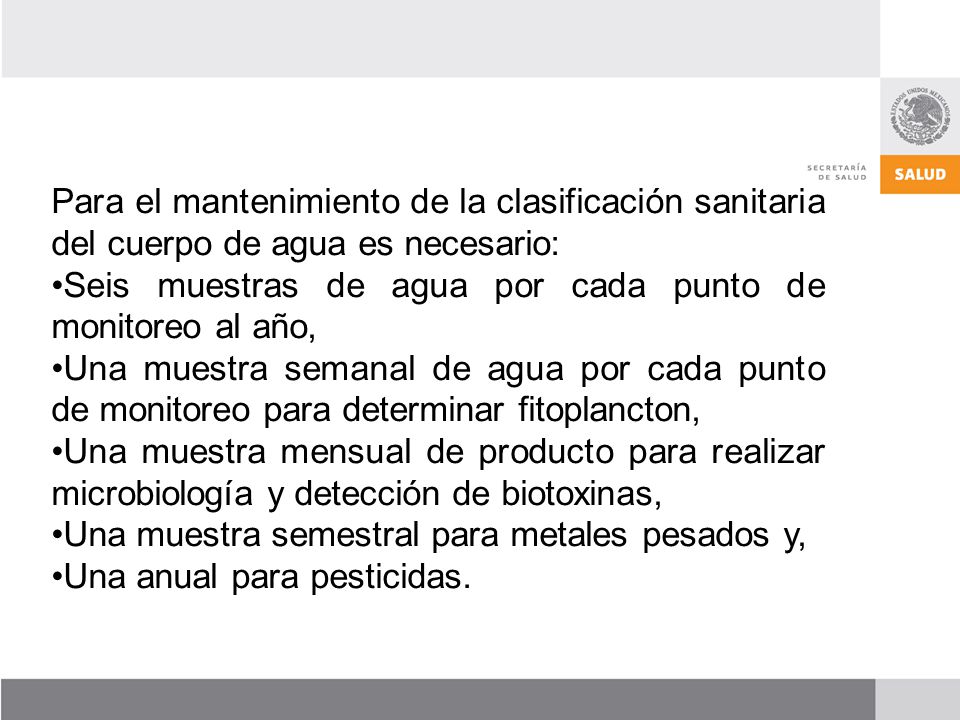 Para el mantenimiento de la clasificación sanitaria del cuerpo de agua es necesario: