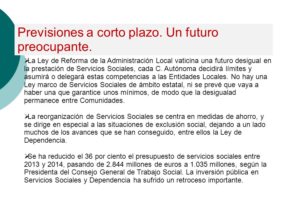 Previsiones a corto plazo. Un futuro preocupante.