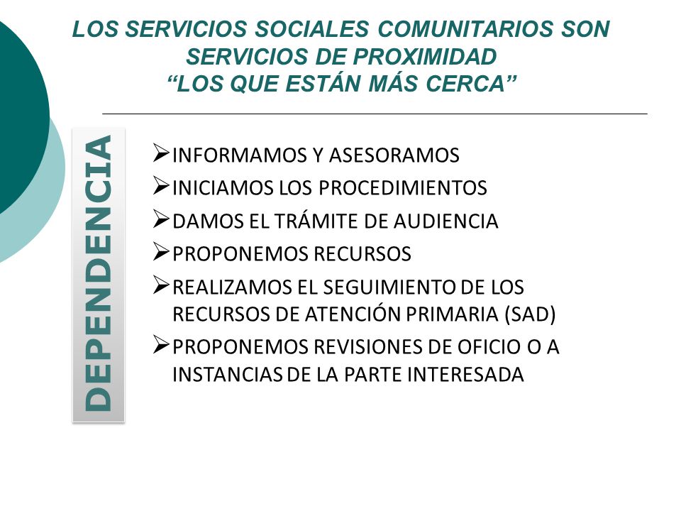 LOS SERVICIOS SOCIALES COMUNITARIOS SON SERVICIOS DE PROXIMIDAD LOS QUE ESTÁN MÁS CERCA