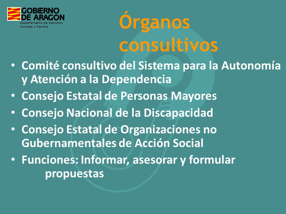 Órganos consultivos Comité consultivo del Sistema para la Autonomía y Atención a la Dependencia. Consejo Estatal de Personas Mayores.