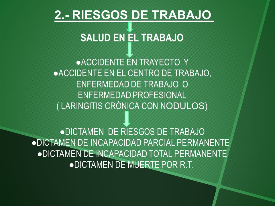 2.- RIESGOS DE TRABAJO SALUD EN EL TRABAJO ●ACCIDENTE EN TRAYECTO Y