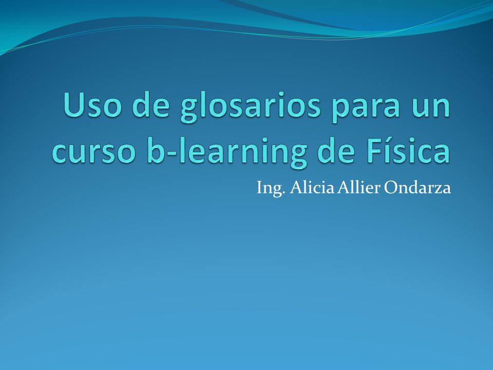 Uso de glosarios para un curso b-learning de Física
