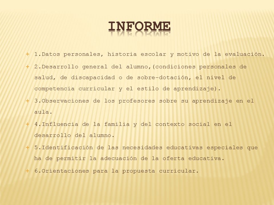 INFORME 1.Datos personales, historia escolar y motivo de la evaluación.