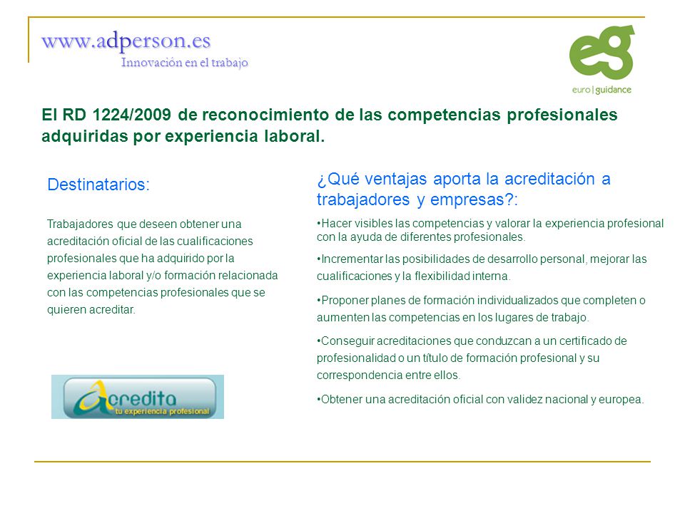 Innovación en el trabajo El RD 1224/2009 de reconocimiento de las competencias profesionales adquiridas por experiencia laboral.