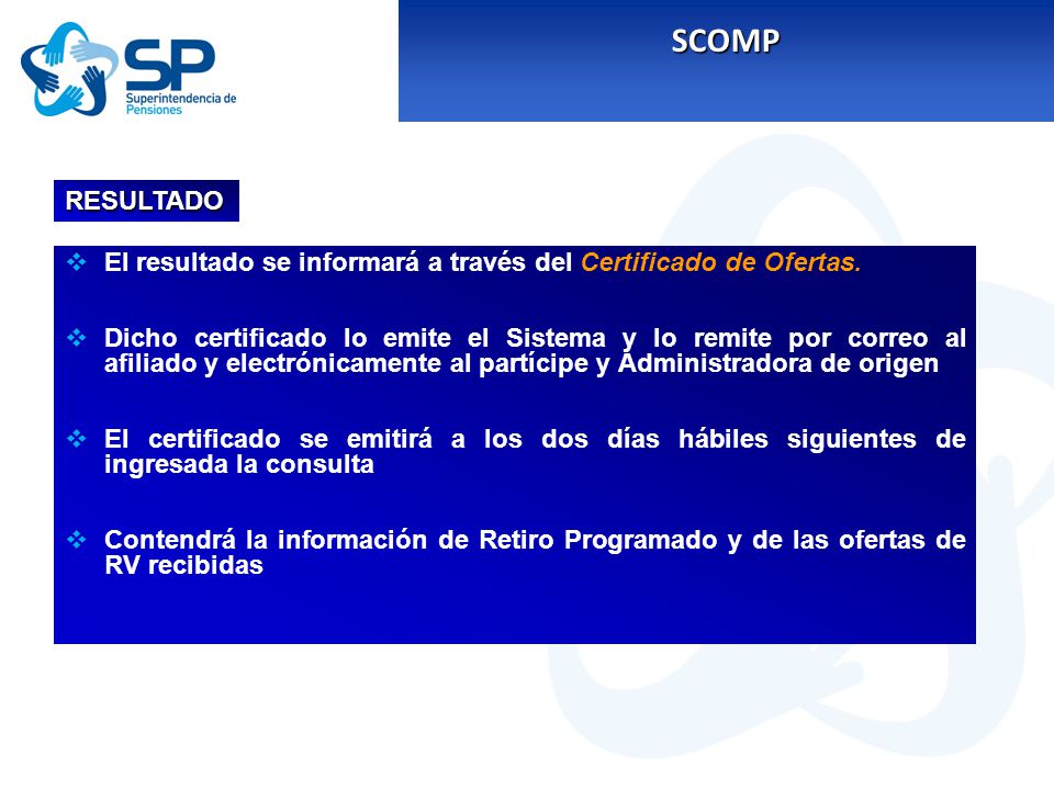 SCOMP RESULTADO. El resultado se informará a través del Certificado de Ofertas.