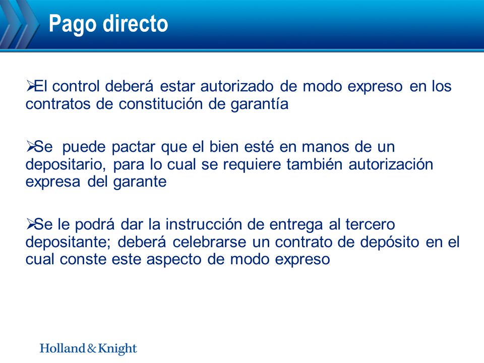 Pago directo El control deberá estar autorizado de modo expreso en los contratos de constitución de garantía.
