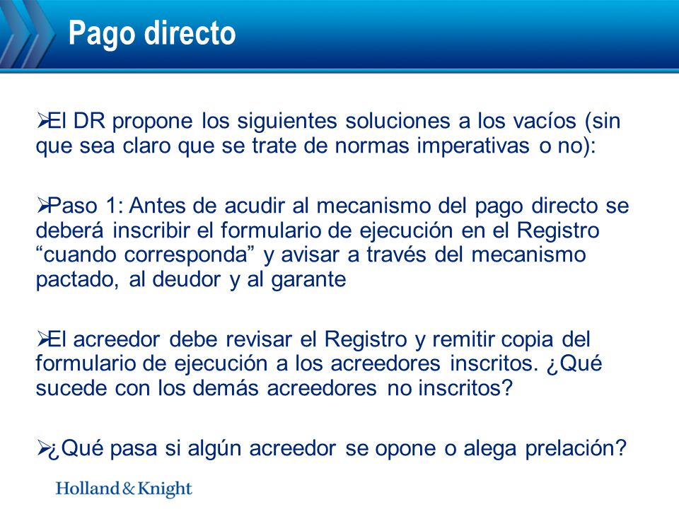 Pago directo El DR propone los siguientes soluciones a los vacíos (sin que sea claro que se trate de normas imperativas o no):