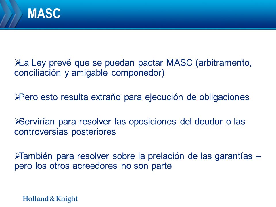 MASC La Ley prevé que se puedan pactar MASC (arbitramento, conciliación y amigable componedor)