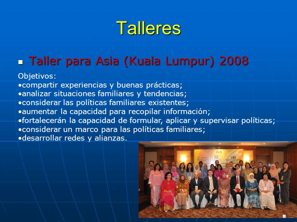 Talleres Taller para Asia (Kuala Lumpur) 2008 Objetivos: