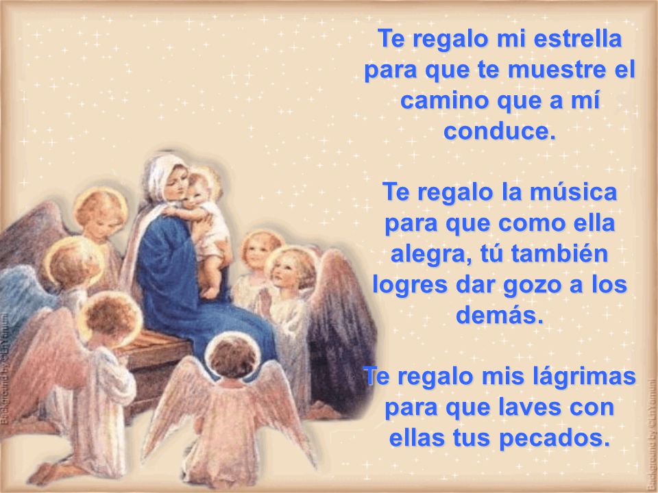 Te regalo mi estrella para que te muestre el camino que a mí conduce.