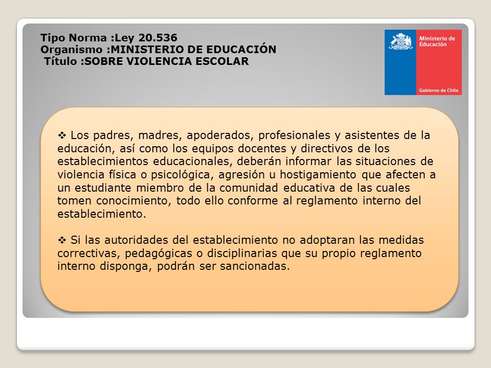 Tipo Norma :Ley Organismo :MINISTERIO DE EDUCACIÓN. Título :SOBRE VIOLENCIA ESCOLAR.