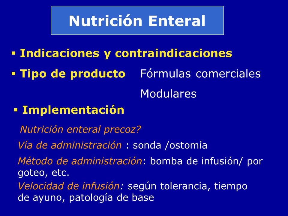 Nutrición Enteral Indicaciones y contraindicaciones Tipo de producto