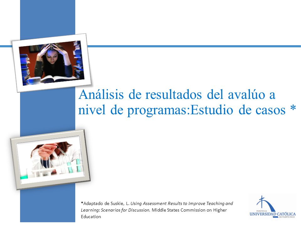 Análisis de resultados del avalúo a nivel de programas:Estudio de casos *