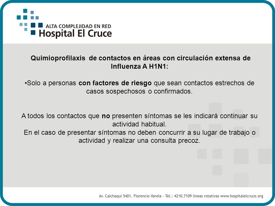 Quimioprofilaxis de contactos en áreas con circulación extensa de Influenza A H1N1: