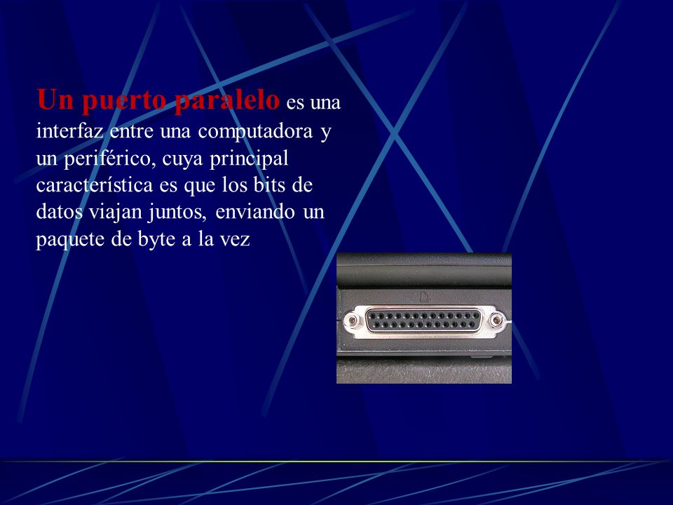 Un puerto paralelo es una interfaz entre una computadora y un periférico, cuya principal característica es que los bits de datos viajan juntos, enviando un paquete de byte a la vez
