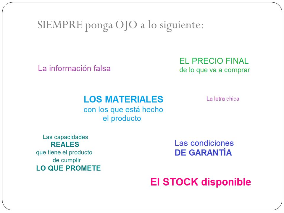 SIEMPRE ponga OJO a lo siguiente: