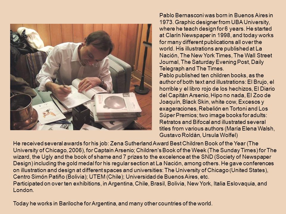 Pablo Bernasconi was born in Buenos Aires in 1973