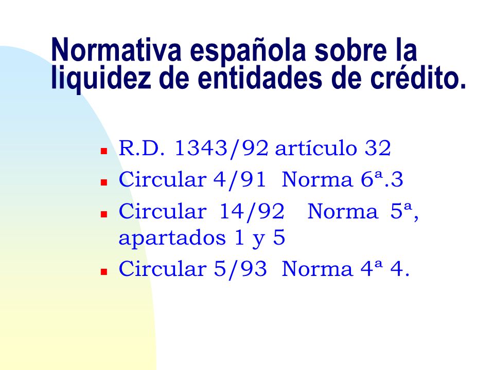 Normativa española sobre la liquidez de entidades de crédito.