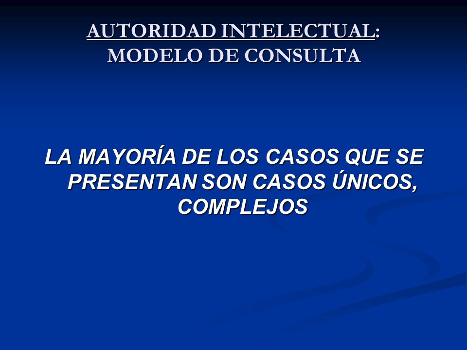 AUTORIDAD INTELECTUAL: MODELO DE CONSULTA