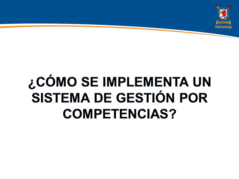 ¿Cómo se implementa Un Sistema de Gestión Por competencias