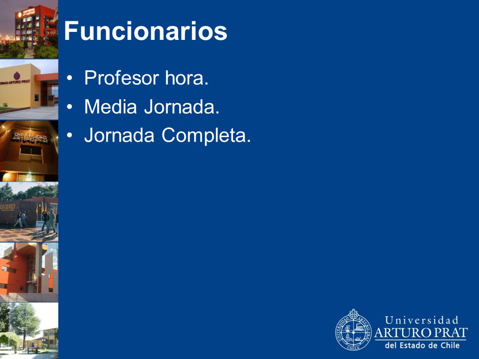 Funcionarios Profesor hora. Media Jornada. Jornada Completa.