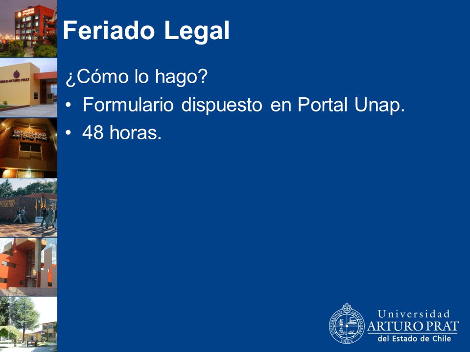Feriado Legal ¿Cómo lo hago Formulario dispuesto en Portal Unap.