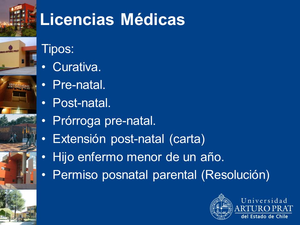 Licencias Médicas Tipos: Curativa. Pre-natal. Post-natal.