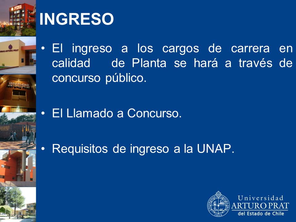 INGRESO El ingreso a los cargos de carrera en calidad de Planta se hará a través de concurso público.