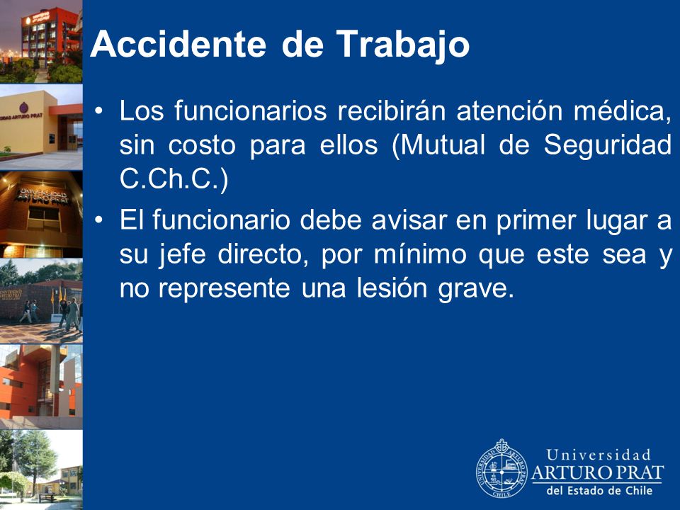Accidente de Trabajo Los funcionarios recibirán atención médica, sin costo para ellos (Mutual de Seguridad C.Ch.C.)