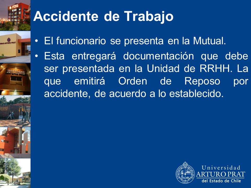 Accidente de Trabajo El funcionario se presenta en la Mutual.