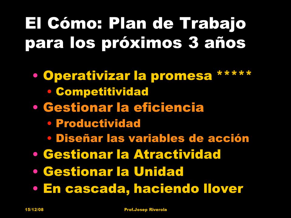El Cómo: Plan de Trabajo para los próximos 3 años